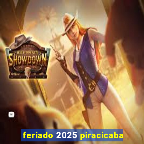 feriado 2025 piracicaba